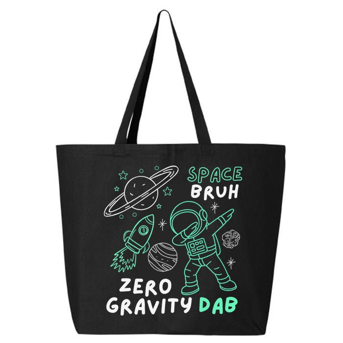 Space Bruh Zero Gravity Dab - Funny Astronaut 25L Jumbo Tote