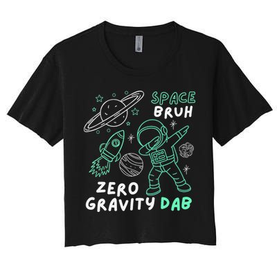 Space Bruh Zero Gravity Dab - Funny Astronaut Women's Crop Top Tee