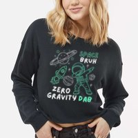 Space Bruh Zero Gravity Dab - Funny Astronaut Cropped Pullover Crew