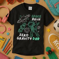 Space Bruh Zero Gravity Dab - Funny Astronaut Kids T-Shirt