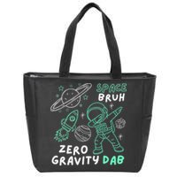Space Bruh Zero Gravity Dab - Funny Astronaut Zip Tote Bag