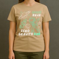 Space Bruh Zero Gravity Dab - Funny Astronaut T-Shirt