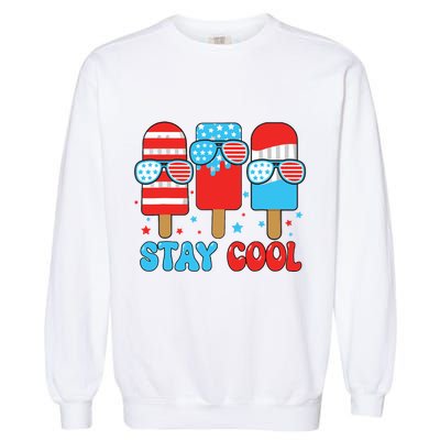 Stay Cool 4th July Popsicle American Flag Garment-Dyed Sweatshirt