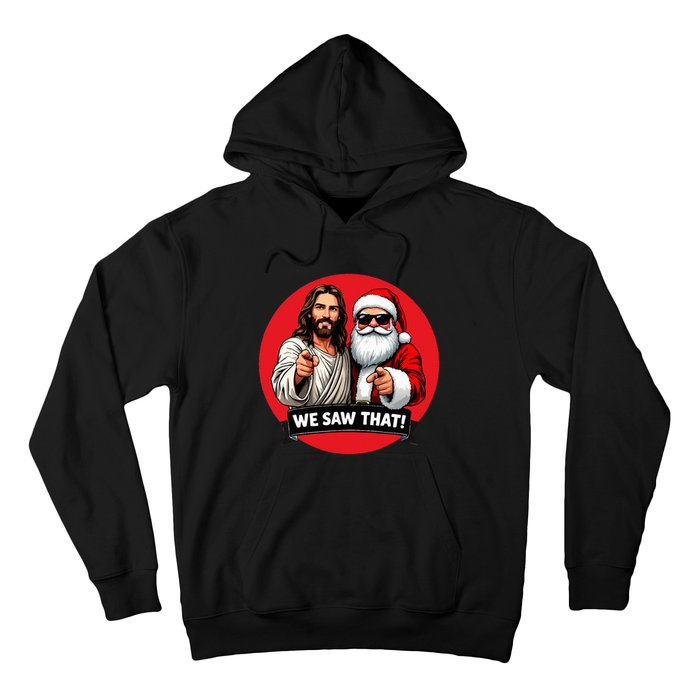 Santa Claus And Jesus Christ I Saw That Funny Christian Meme Hoodie