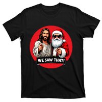 Santa Claus And Jesus Christ I Saw That Funny Christian Meme T-Shirt