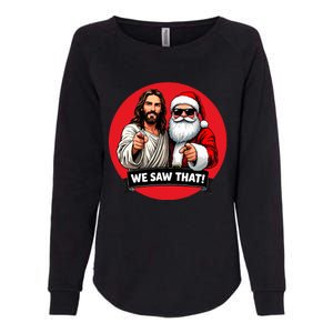 Santa Claus And Jesus Christ I Saw That Funny Christian Meme Womens California Wash Sweatshirt