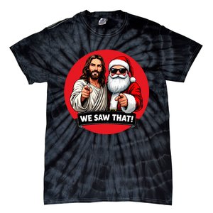 Santa Claus And Jesus Christ I Saw That Funny Christian Meme Tie-Dye T-Shirt