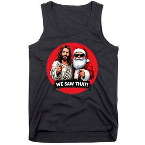 Santa Claus And Jesus Christ I Saw That Funny Christian Meme Tank Top