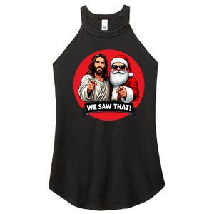 Santa Claus And Jesus Christ I Saw That Funny Christian Meme Women's Perfect Tri Rocker Tank