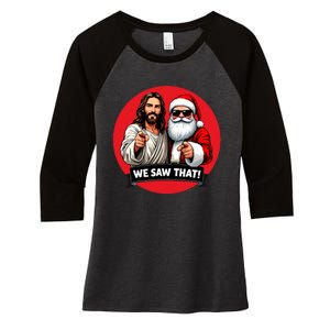 Santa Claus And Jesus Christ I Saw That Funny Christian Meme Women's Tri-Blend 3/4-Sleeve Raglan Shirt