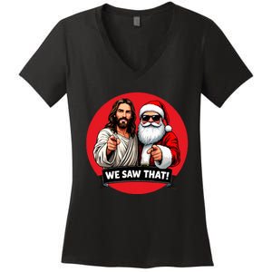 Santa Claus And Jesus Christ I Saw That Funny Christian Meme Women's V-Neck T-Shirt