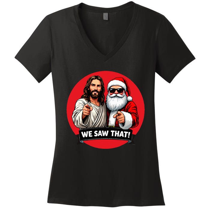 Santa Claus And Jesus Christ I Saw That Funny Christian Meme Women's V-Neck T-Shirt