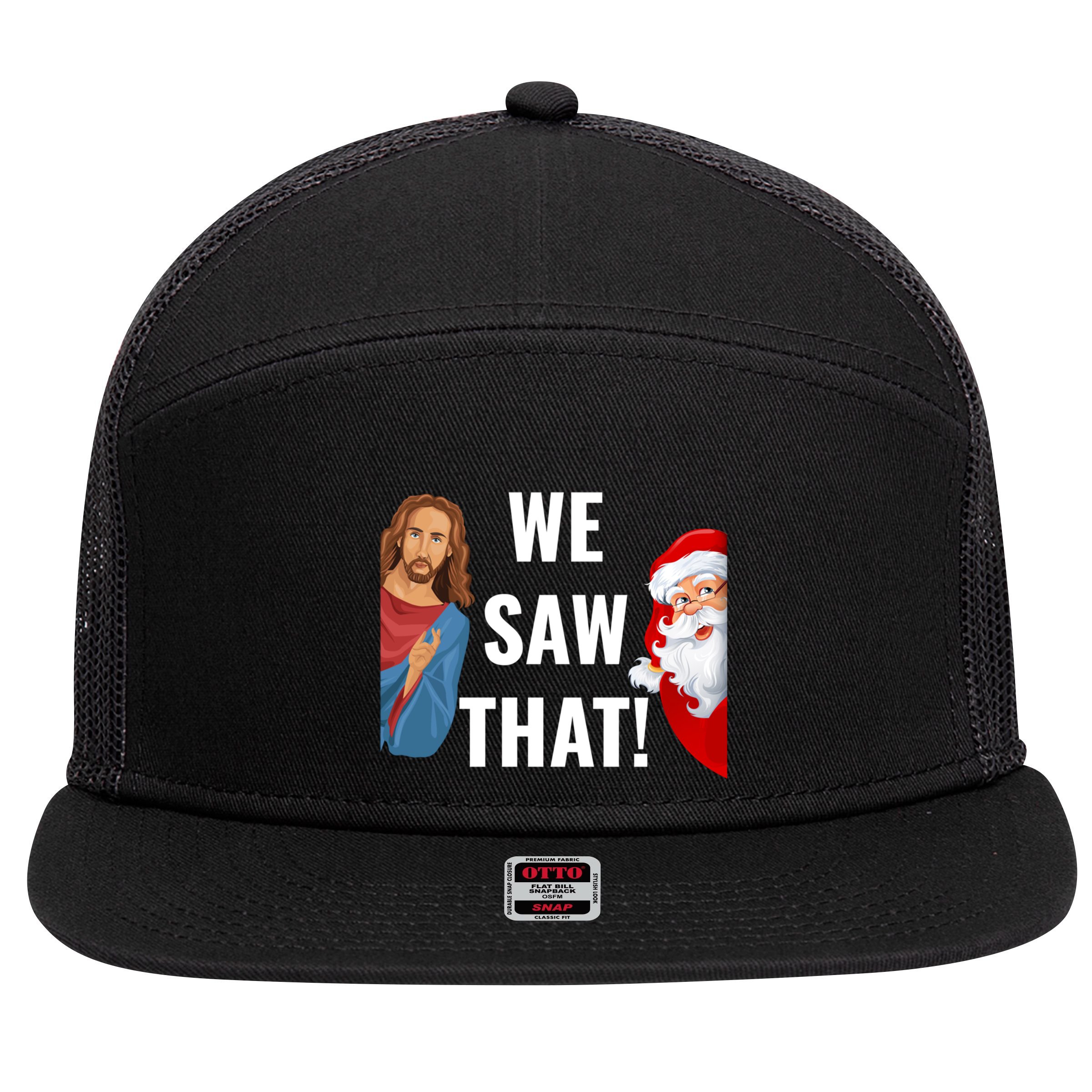 Santa Claus And Jesus Christ I Saw That Funny Christian Meme Gift 7 Panel Mesh Trucker Snapback Hat