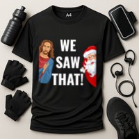 Santa Claus And Jesus Christ I Saw That Funny Christian Meme Gift Cooling Performance Crew T-Shirt