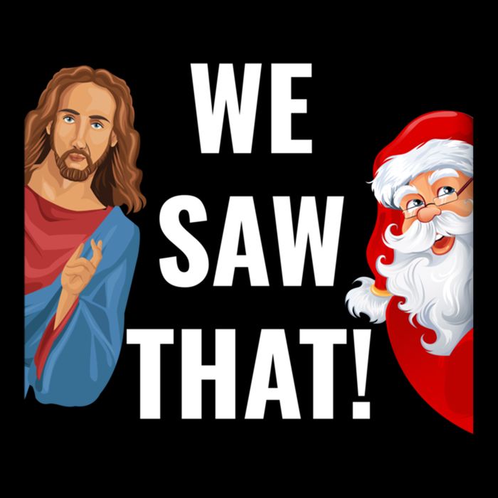Santa Claus And Jesus Christ I Saw That Funny Christian Meme Gift Cooling Performance Crew T-Shirt