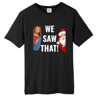 Santa Claus And Jesus Christ I Saw That Funny Christian Meme Gift Tall Fusion ChromaSoft Performance T-Shirt