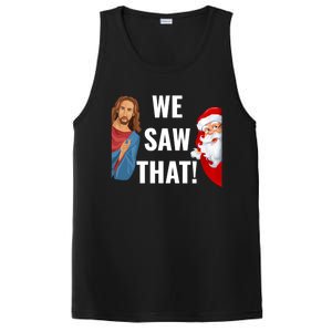 Santa Claus And Jesus Christ I Saw That Funny Christian Meme Gift PosiCharge Competitor Tank