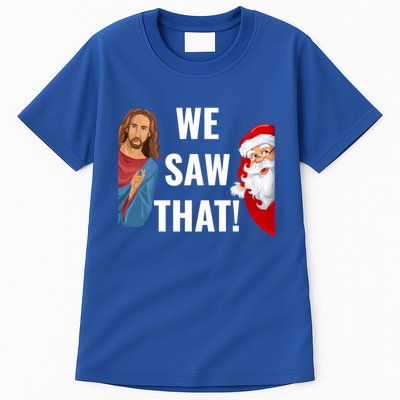 Santa Claus And Jesus Christ I Saw That Funny Christian Meme Gift Tall T-Shirt