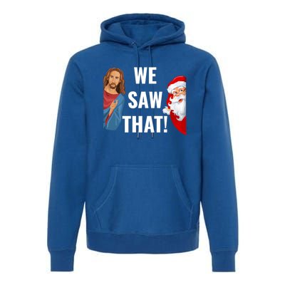 Santa Claus And Jesus Christ I Saw That Funny Christian Meme Gift Premium Hoodie