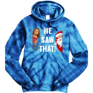 Santa Claus And Jesus Christ I Saw That Funny Christian Meme Gift Tie Dye Hoodie