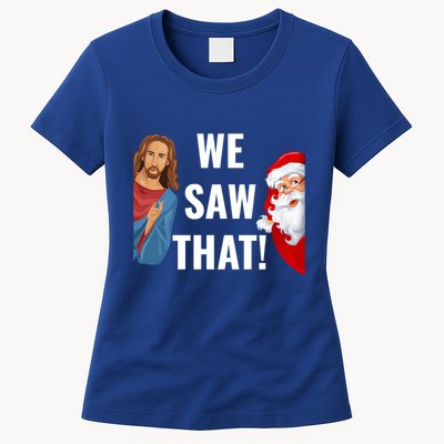 Santa Claus And Jesus Christ I Saw That Funny Christian Meme Gift Womens T-Shirt