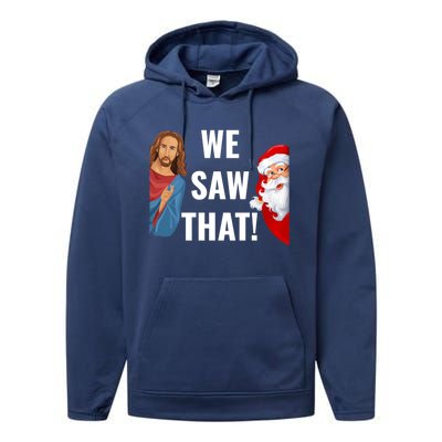 Santa Claus And Jesus Christ I Saw That Funny Christian Meme Gift Performance Fleece Hoodie