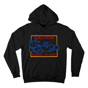 Steak Caution Animal In Heat Hoodie