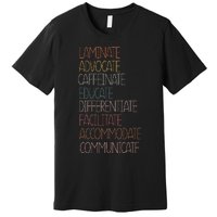 Sped Caffeinate Advocate Laminate Educate Teacher Autism Day Premium T-Shirt