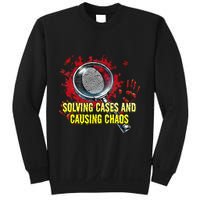 Solving Cases And Causing Chaos Funny Humor Sweatshirt