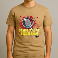 Solving Cases And Causing Chaos Funny Humor T-Shirt