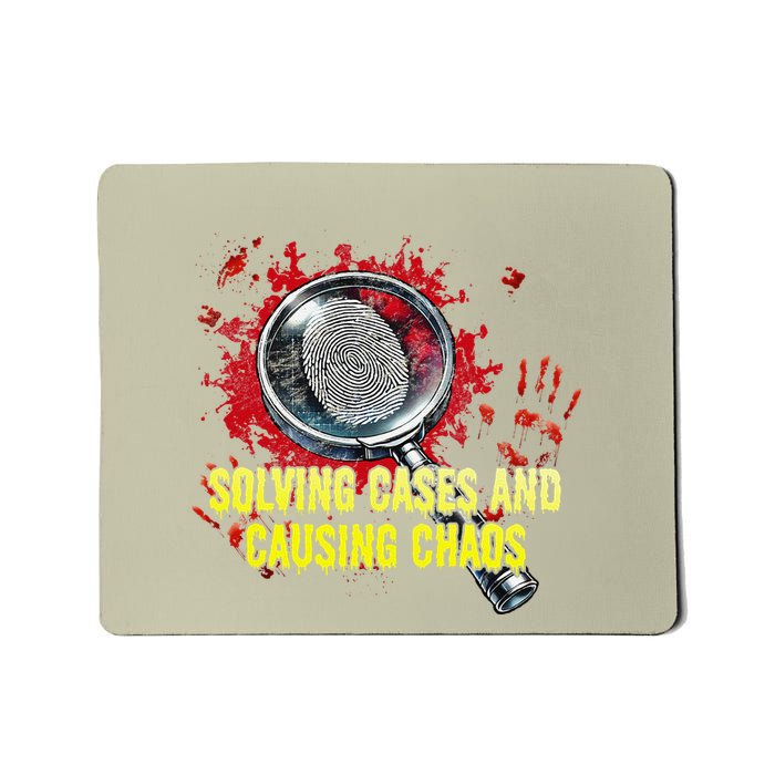 Solving Cases And Causing Chaos Funny Humor Mousepad