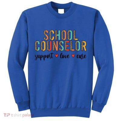 School Counselor Appreciation School Counseling Week Gift Tall Sweatshirt