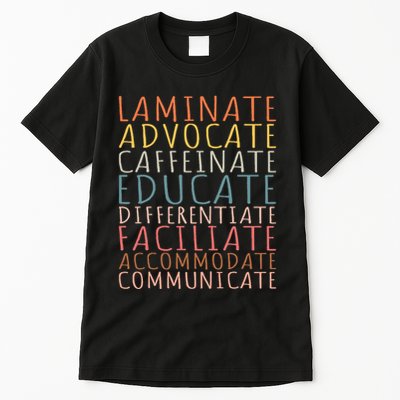 Sped Caffeinate Advocate Laminate Educate Teacher Tall T-Shirt