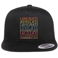 Sped Caffeinate Advocate Laminate Educate Teacher Flatbill Hat