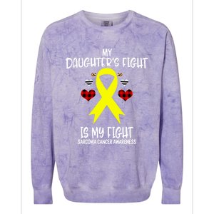 Sarcoma Cancer Awareness My Daughters Fight Is My Fight Mom Gift Colorblast Crewneck Sweatshirt