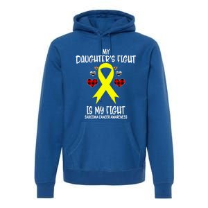 Sarcoma Cancer Awareness My Daughters Fight Is My Fight Mom Gift Premium Hoodie