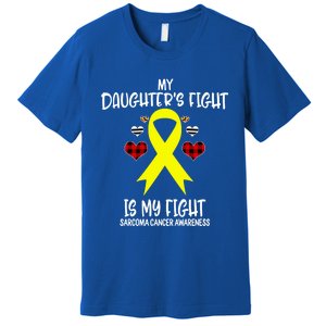 Sarcoma Cancer Awareness My Daughters Fight Is My Fight Mom Gift Premium T-Shirt