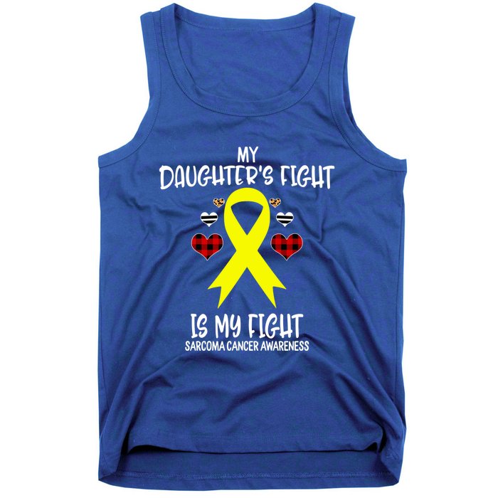 Sarcoma Cancer Awareness My Daughters Fight Is My Fight Mom Gift Tank Top