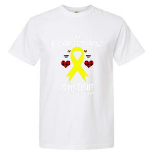 Sarcoma Cancer Awareness My Daughters Fight Is My Fight Mom Gift Garment-Dyed Heavyweight T-Shirt