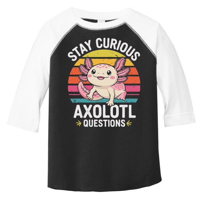 Stay Curious Axolotl Questions Toddler Fine Jersey T-Shirt