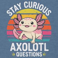 Stay Curious Axolotl Questions Garment-Dyed Sweatshirt