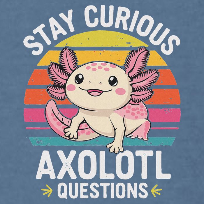 Stay Curious Axolotl Questions Garment-Dyed Sweatshirt