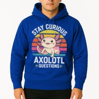 Stay Curious Axolotl Questions Hoodie