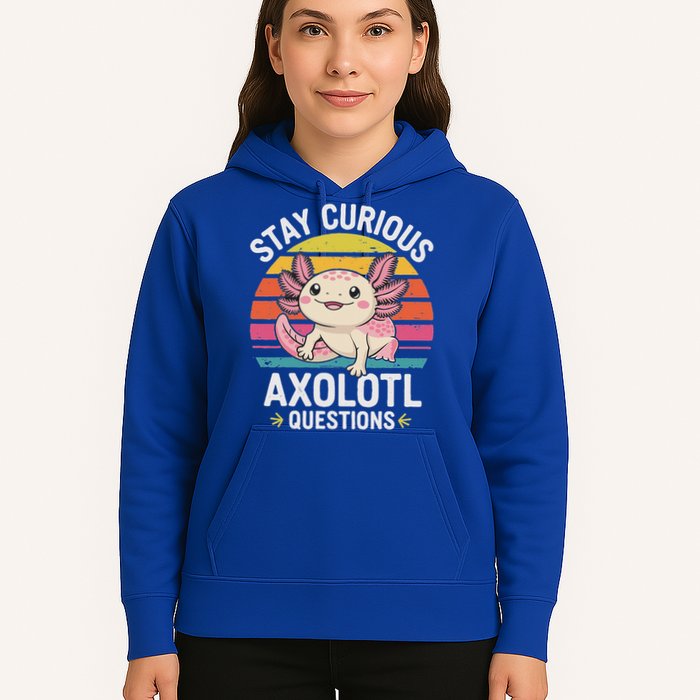 Stay Curious Axolotl Questions Hoodie