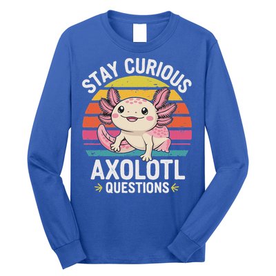 Stay Curious Axolotl Questions Long Sleeve Shirt