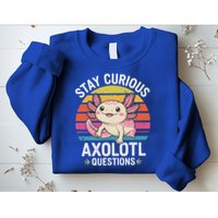 Stay Curious Axolotl Questions Sweatshirt