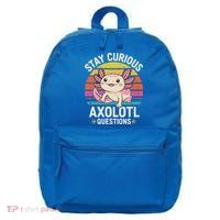 Stay Curious Axolotl Questions 16 in Basic Backpack