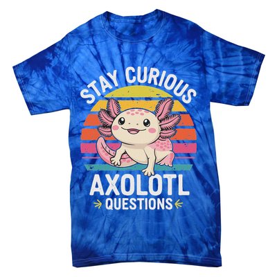 Stay Curious Axolotl Questions Tie-Dye T-Shirt