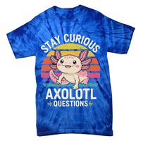 Stay Curious Axolotl Questions Tie-Dye T-Shirt