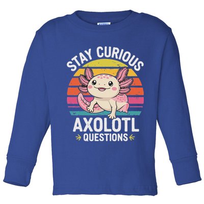 Stay Curious Axolotl Questions Toddler Long Sleeve Shirt